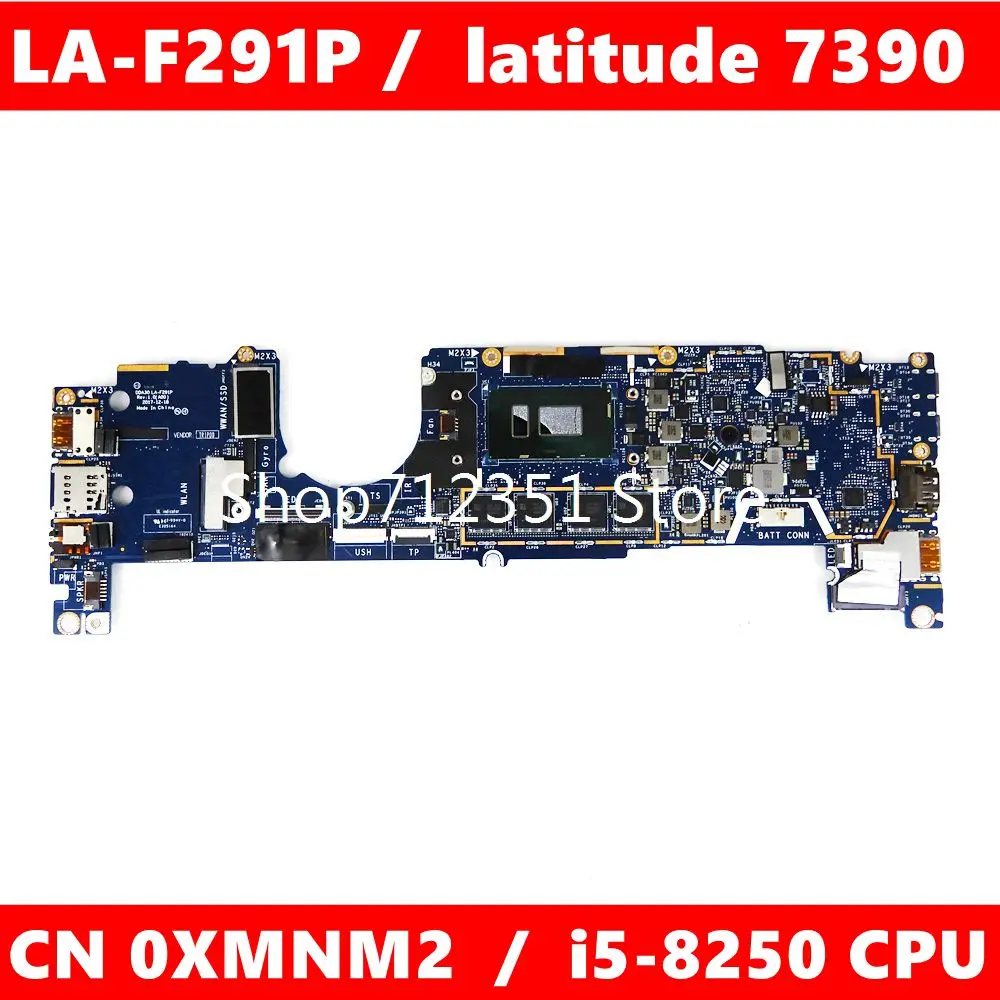 

CN 0XMNM2 LA-F291P i5-8250 Процессор материнская плата для ноутбука DELL LA-F291P latitude 7390 CN XMNM2 Материнская плата ноутбука 100% тестирование
