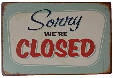 

FOEMXIEN Sorry we are Closed;Tin Sign Wall Retro Metal Bar Pub Poster Metal 11.87.9in