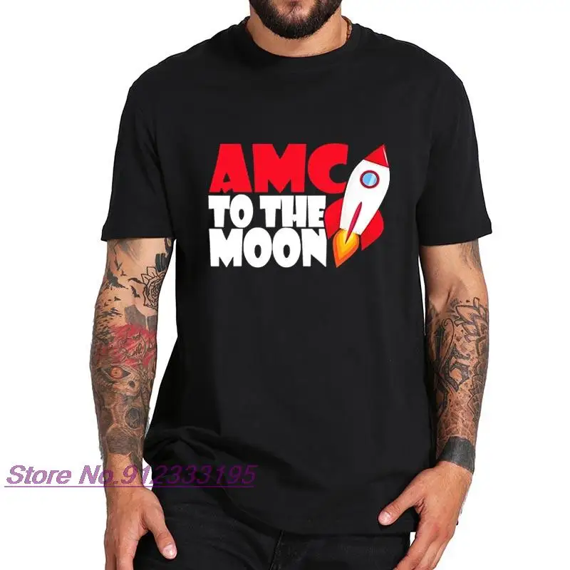 

AMC To The Moon Aktie Gamestop Short Squeeze Wallstreetbet T Shirt Creative Designed Tee Summer Casual 100% Cotton Men Clothing