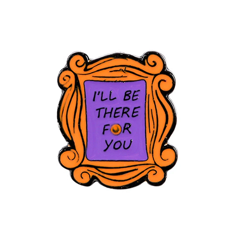 

Friends Enamel Pin Monica's Apartament Door Brooches for Shirt I'LL BE THERE FOR YOU Lapel Bag Badge Fun Jewelry Friendship Gift