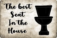 the best seat in the house funny bathroom toilet tin sign metal vintage tin signs home wall decor retro poster 8x12 inches