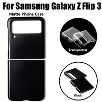mobile phone case for galaxy z flip 3 5g transparent black matte folding protective cover hard pc back bumper for galaxy z flip3