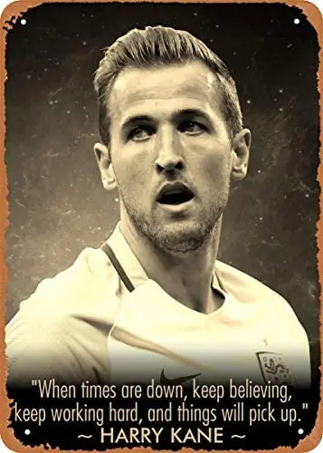 

Vintage Look Metal Sign Sports People's Quotes Harry Kane Quote 8"X12" Tin Plate Wall Decor