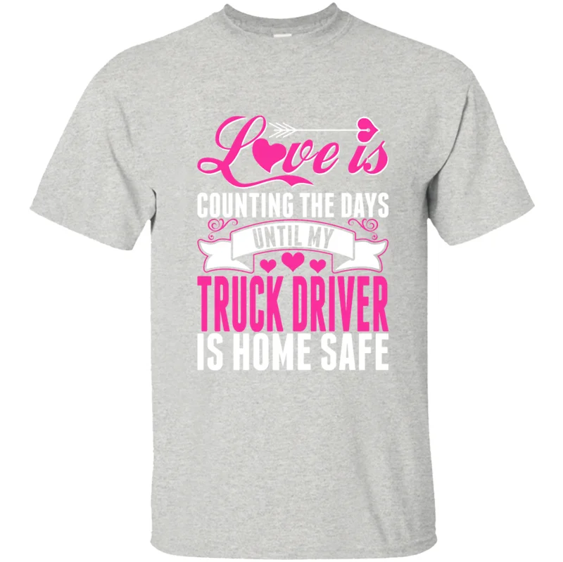 Love Is Counting The Days Until My Truck Driver T-Shirt Mens Men T Shirt Tshirt For Clothes Fitness Design Tops |