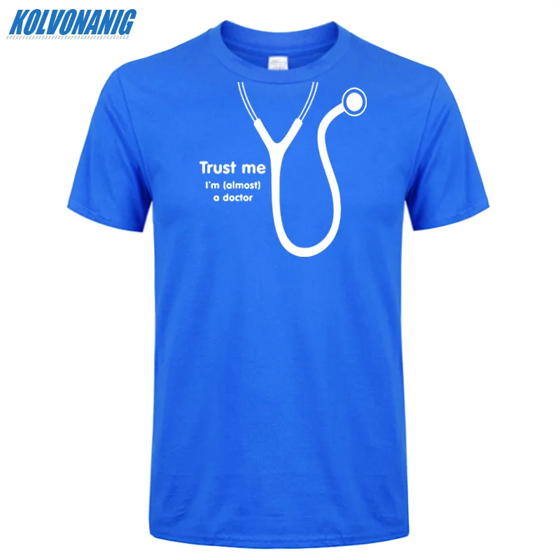 KOLVONANIG летняя футболка Trust Me I'm Almost A Doctor с забавным принтом мужские хлопковые вечерние футболки с коротким рукавом и круглым вырезом размера плюс - Цвет: Bao Blue 01