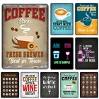 Металлический постер для кофе и вина, жестяная вывеска со слоганом напитков, винтажные неоновые настенные таблички, декор для автомобиля, кафе, кухни, фермы, поддержка под заказ