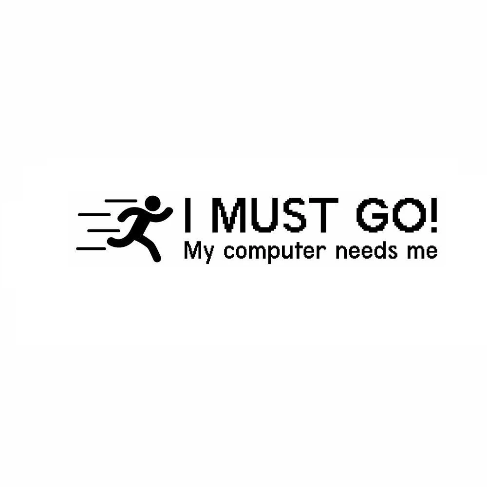 

16*3.3cm I Must Go Sticker Decal Funny Car Window Bumper Novelty JDM Drift Vinyl Decal Sticker Car Styling