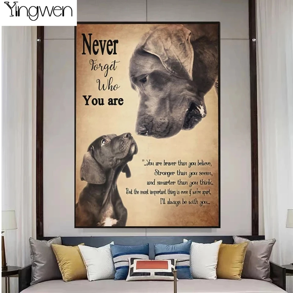 

5D DIY Diamond Painting Animal Dog Full Diamond Embroidery Great Dane Never Forget Who You Are Cross Stitch Kits Mosaic Decor