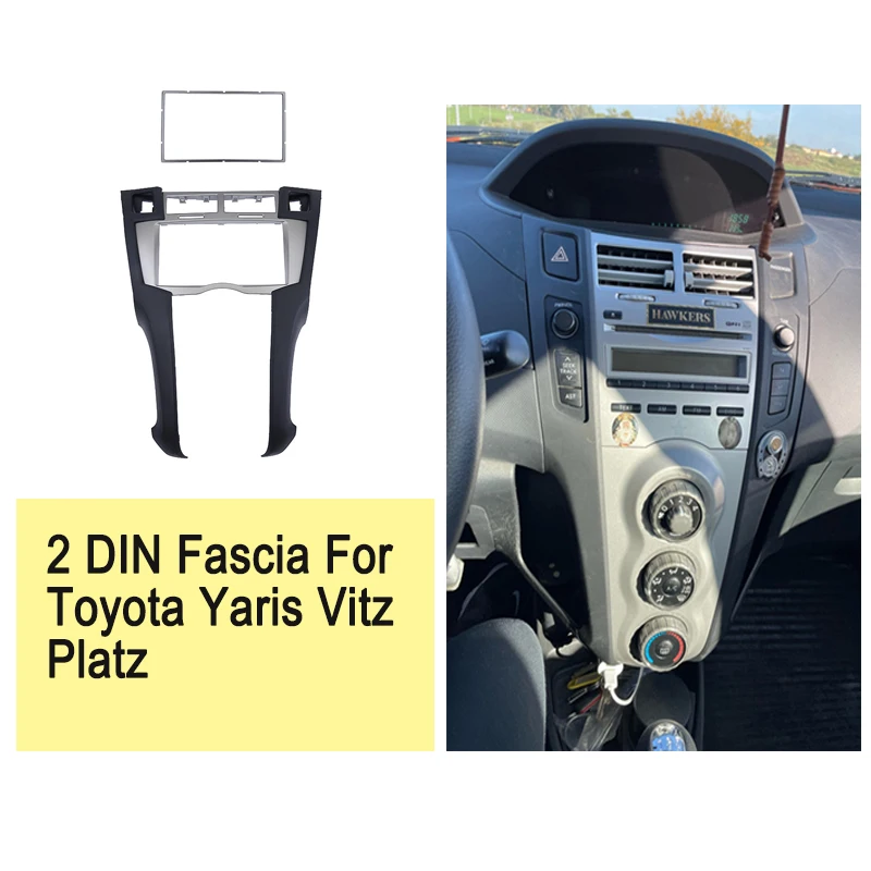 

2 DIN For Toyota Yaris Vitz Platz 2005 2006 2007 2008 2009-2011 Car DVD/CD Radio Stereo Fascia Panel Frame Adaptor Fitting Kit
