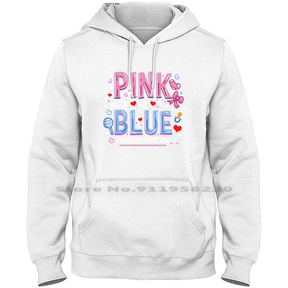

Pink Or Blue I Already Love You For Gender Reveal Party Hoodie Sweater Cotton Love You Cartoon Gender Ready Party Movie Comic