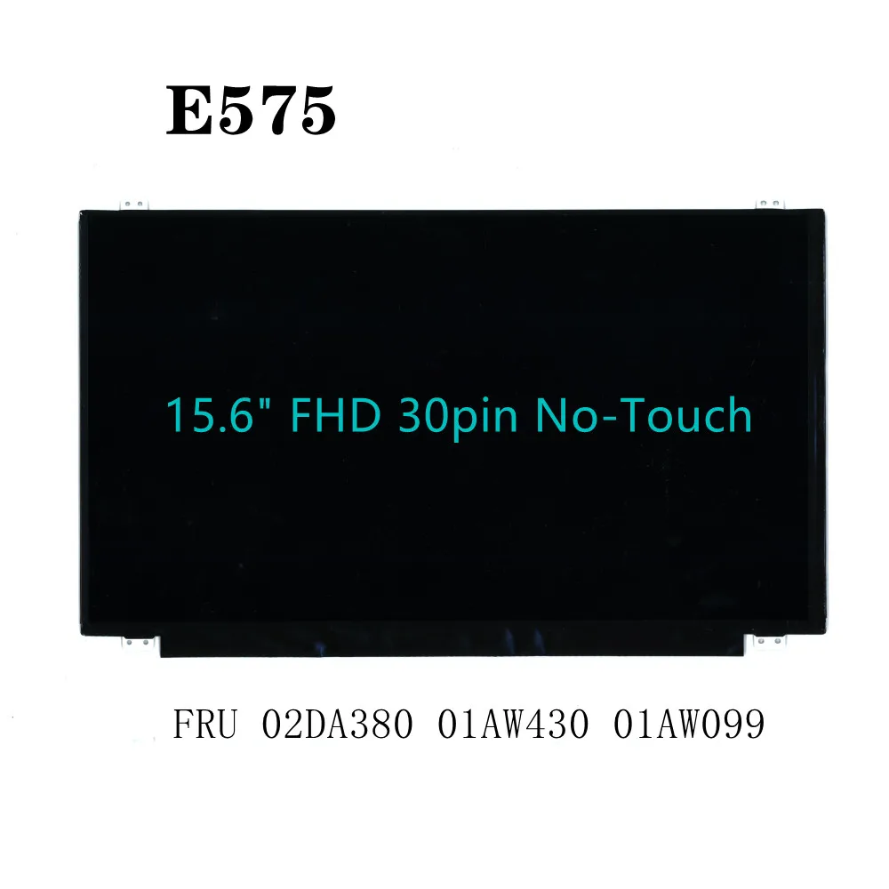 

For ThinkPad E575 Laptop LCD screen 15.6" FHD 30pin No-Touch LP156WFC(SP)(P2) LP156WF6(SP)(K2) FRU 02DA380 01AW430 01AW099