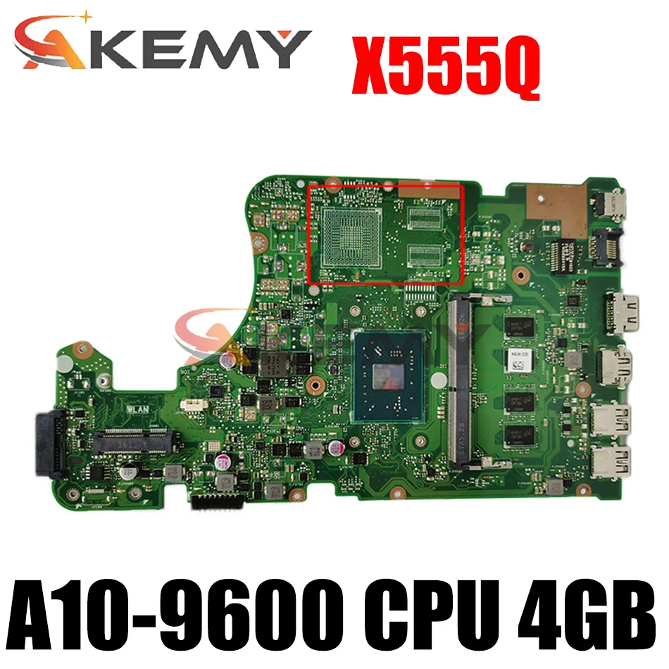 

Akemy A10-9600 CPU 4GB RAM GM для ASUS X555Q A555Q X555QG X555BP X555BA материнская плата для ноутбука X555QA протестированная полная 100%