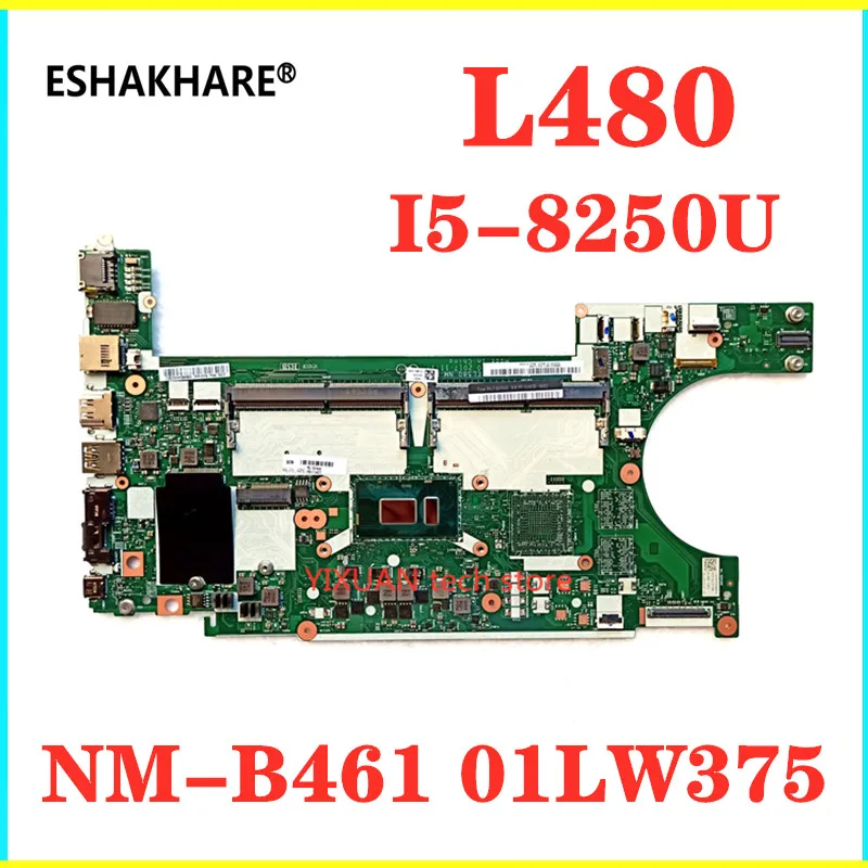 FRU 01LW375 для Lenovo Thinkpad L480 Материнская плата ноутбука EL480 / EL580 NM B461 материнская SR3LA I5