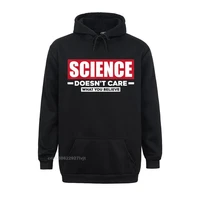 science doesnt care what you believe funny science hoodie hoodies popular geek cotton men hooded hoodies geek