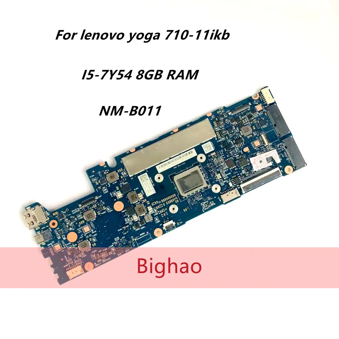 

NM-B011 For lenovo 710-11ikb yoga 710-11isk Laptop motherboard 5B20M35844 i5-7Y54 8G RAM DYG21 NM-B011 mainboard 100% tested ok
