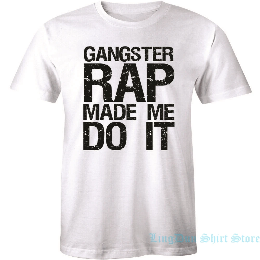 Гангстер рэп сделал меня сделать я футболка Рэппер музыкальная группа для мужчин