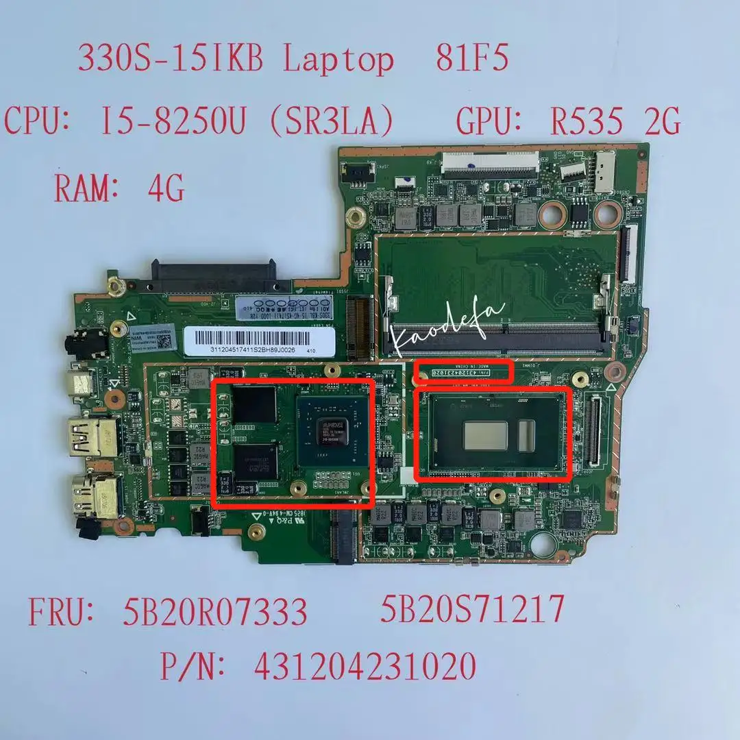 

For Lenovo Ideapad 330S-15IKB Laptop Motherboard 81F5 CPU I5-8250 SR3LA GPU: R535 2G RAM:4G FRU: 5B20R07333 5B20S71217