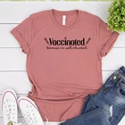 Футболка унисекс с защитой от прививки Потому что я не глупая, футболка на карантине с коротким рукавом, повседневные Графические футболки в стиле Харадзюку