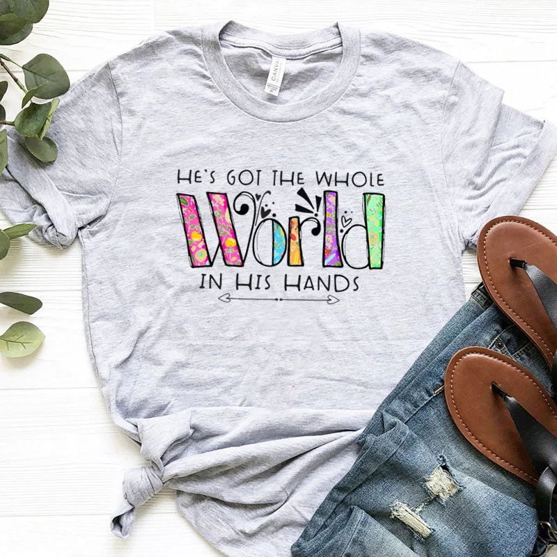 

He's Got The Whole World In His Hand Floral Letters Printed Women T Shirts Christian Church Jesus Tshirt Religious Clothing Drop