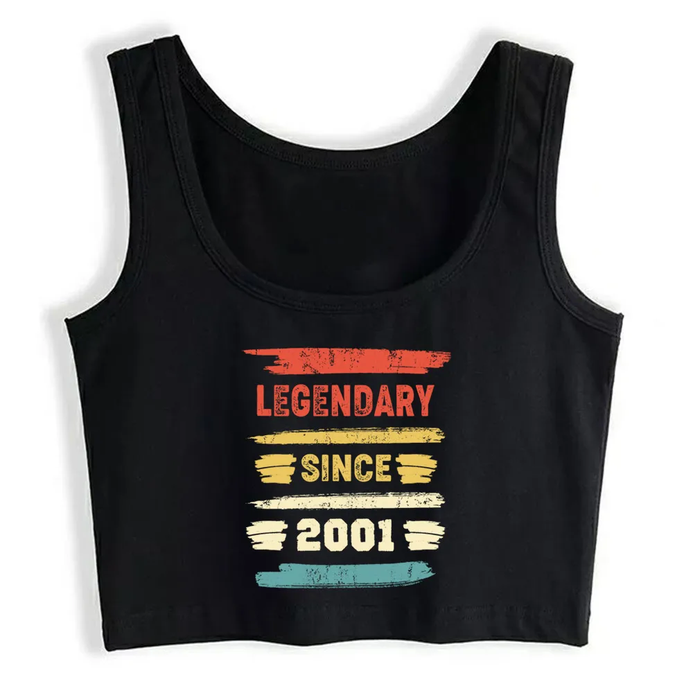 

Crop Top Women Birthday Gift Vintage Legendary Since 2001 Harajuku Tank Top Women Casual Women Clothes