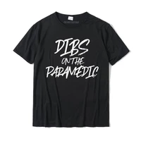 dibs on the paramedic funny husband wife t shirt ambulance hip hop tops tees cotton man tshirts hip hop on sale