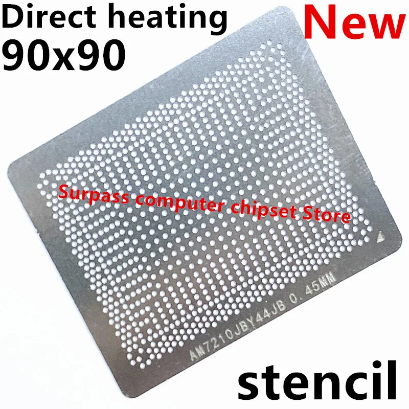 

Direct heating 90*90 AM850BAAY23KA AM860BAAY43KA AM860PAAY43KA AM870BAAY43KA AM870PAAY43KA AM873BADY44AB FM880BAAY43KA stencil