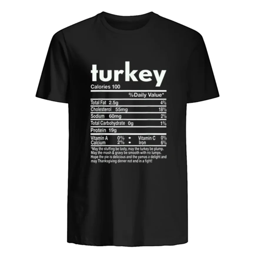 

Funny Design Turkey Nutritional Facts Thanksgiving Day Mens T-Shirt. Summer Cotton Short Sleeve O-Neck Unisex T Shirt New S-3XL