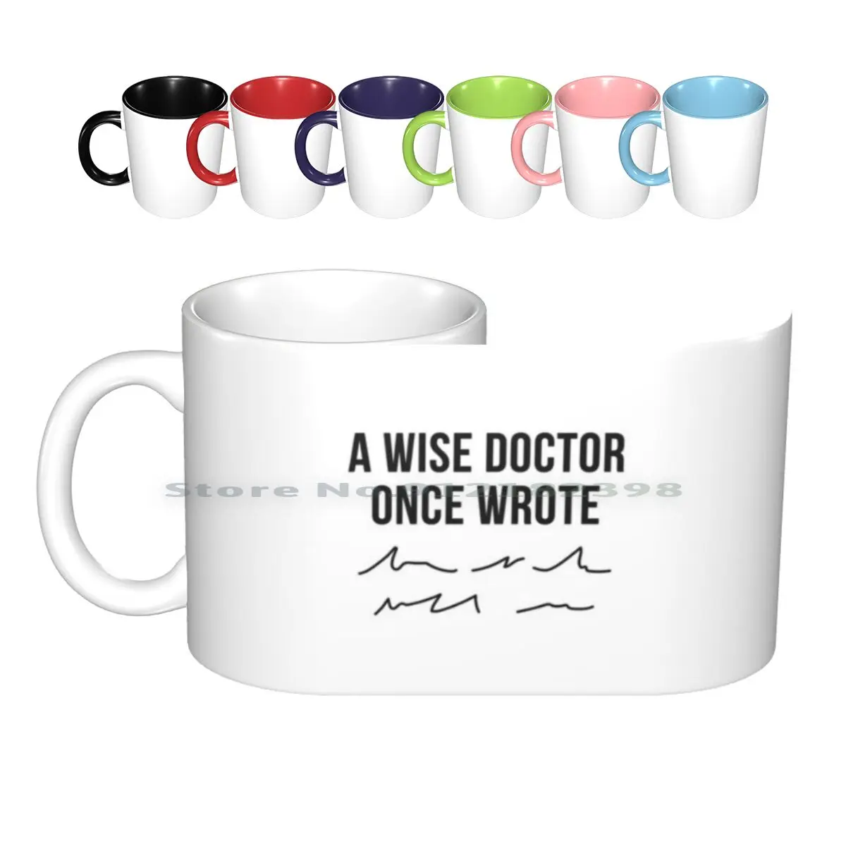 

A Wise Once Wrote Handwriting Funny Ceramic Mugs Coffee Cups Milk Tea Mug Funny Wise Wrote Ideas Surgeon Adjective Near Me