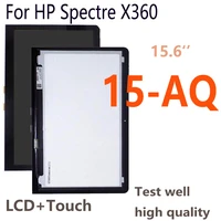 15 6 lcd for hp spectre x360 15 aq 15 aq lcd display touch screen digitizer assembly for hp 15 aq lcd screen replacement