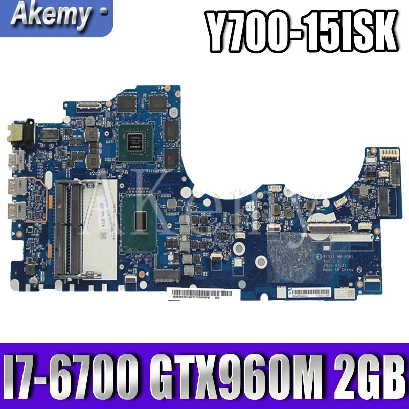 Akemy NM A541 материнская плата для For Lenovo Ideapad Y700 15ISK 15 BY511 ноутбука I7 6700 GTX960M 2 Гб