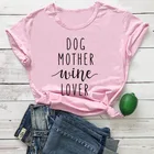 Футболка с принтом Dog Mother Wine Lover, футболка со слоганом хлопок, хипстерская Повседневная футболка, футболка в стиле Tumblr