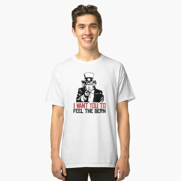 

Uncle Sam I Want You To Feel The Bern Vote For Bernie Political White T-Shirt