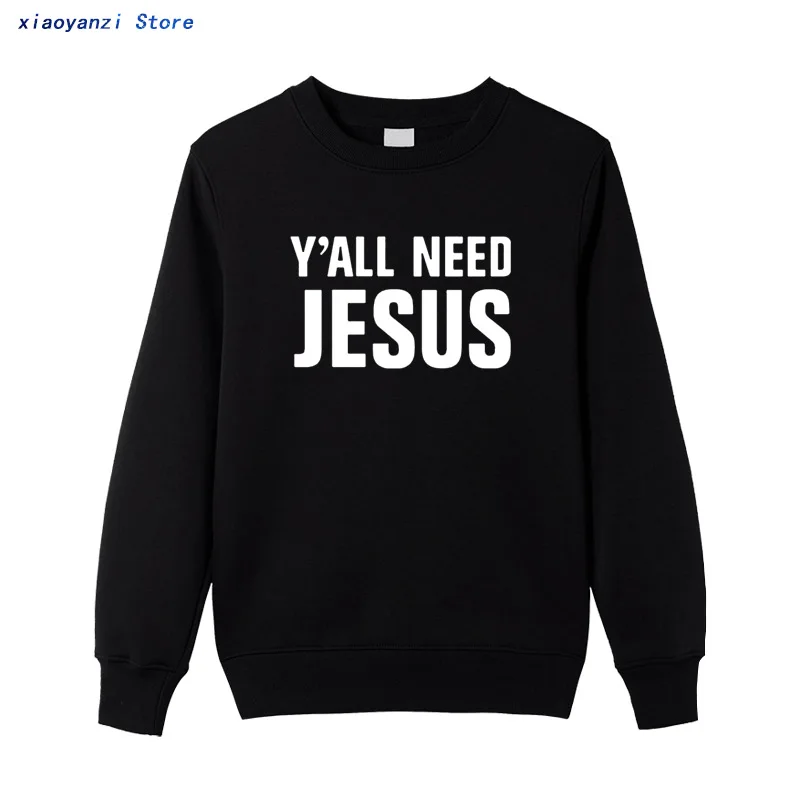 

Свитшот для мужчин и женщин, сезон зима-осень 2021, хлопковые толстовки с изображением Иисуса «всё нужно» для христианской церкви, молодежные ...