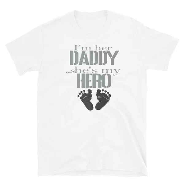 

I'm Her Daddy She's My Hero T-Shirt