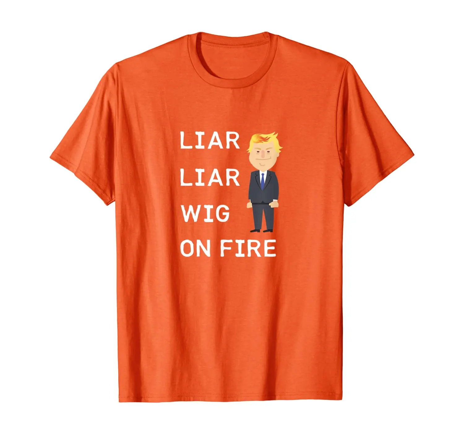 

Liar Liar Wig On Fire Funny Anti-Trump Election Gift T-Shirt