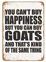 funny letter metal sign you cant buy happiness but you can buy goats wall decor tin sign fun wall yard club