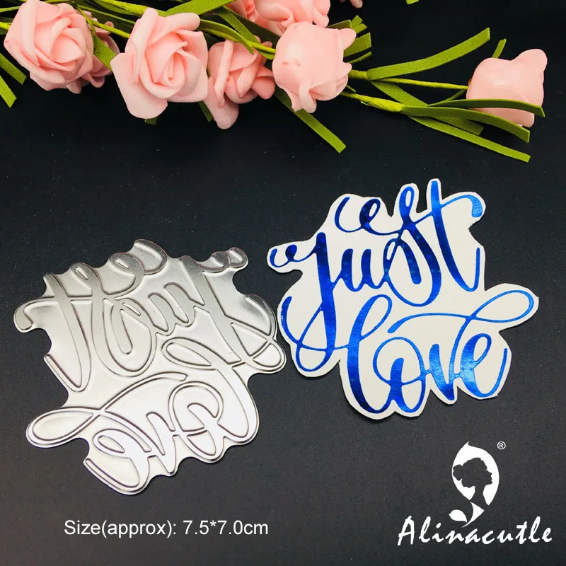 Alinacutle Мерцающая Горячая фольга пластина Die Just Love Сделай Сам Скрапбукинг бумажная