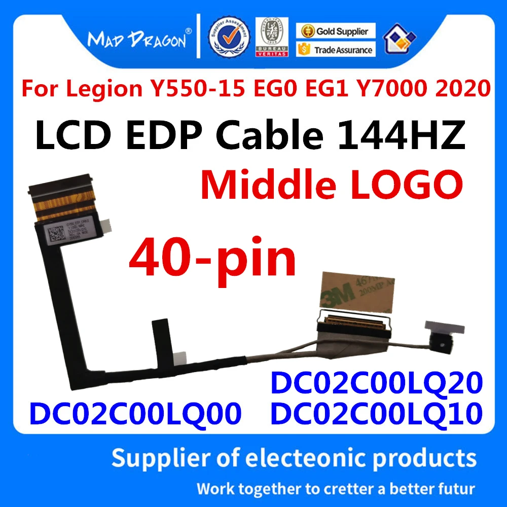 

LCD EDP Cable 144HZ Middle LOGO for Lenovo Legion Y550-15 EG0 EG1 Y7000 2020 Edition GY550 DC02C00LQ00 DC02C00LQ10 DC02C00LQ20