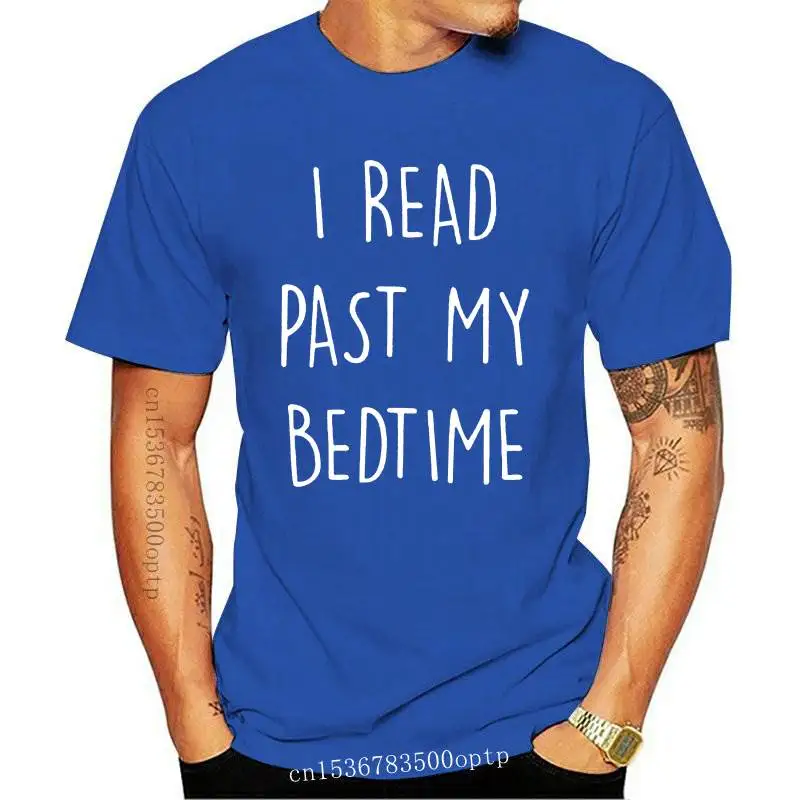 

New 2021 2021 shirt I Read Past My Bedtime T-Shirt, Birthday Gift For Bff, Funny Shirt, Birthday Gift,funny slogan hipster tops-