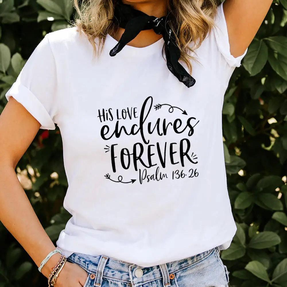 

His Love Endures Forever 100%Cotton Women Tshirt Women's Summer Casual Christian Shirts Faith Short Sleeve Top Tee Jesus T Shirt