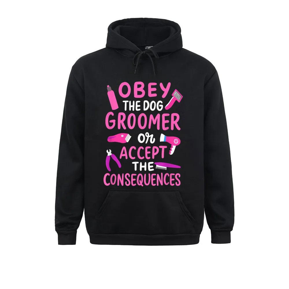

Accept The Consequences Hilarious Dog Groomer Gag Gift Women Men Long Sleeve Hoodies Print Mother Day Sweatshirts Warm Hoods