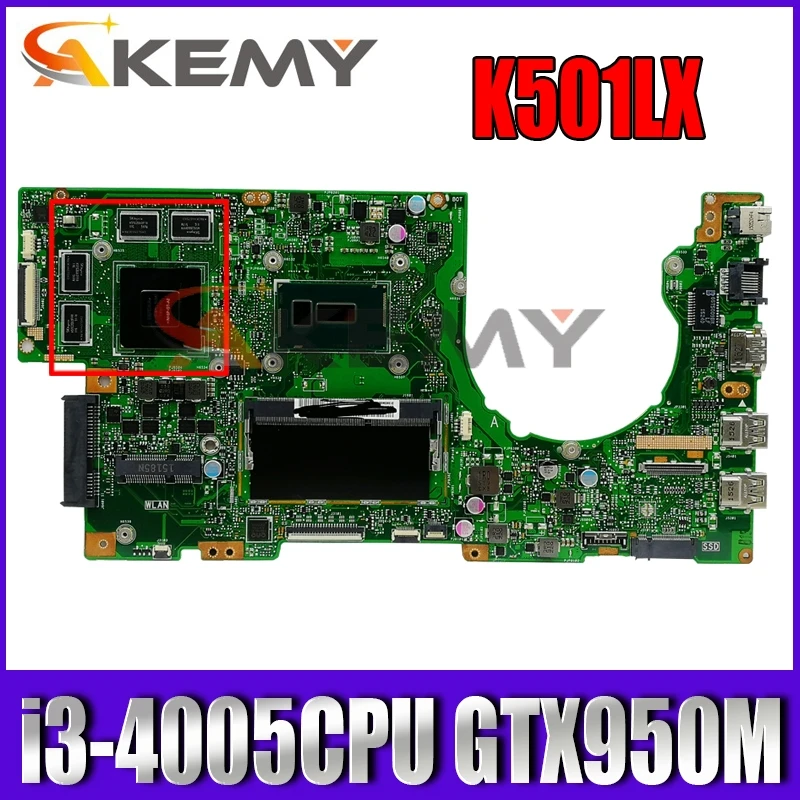 

K501LX i3-4005CPU 4GB RAM GTX950M Mainboard For Asus K501L K501LB K501LN A501L K501L V505L Laptop Motherboard 100% Tested