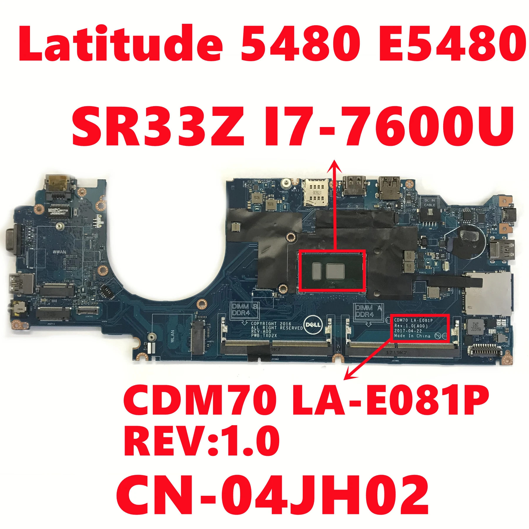 

CN-04JH02 04JH02 4JH02 For Dell Latitude 5480 E5480 Laptop Motherboard CDM70 LA-E081P REV:1.0 W/ SR33Z I7-7600U Fully Tested OK