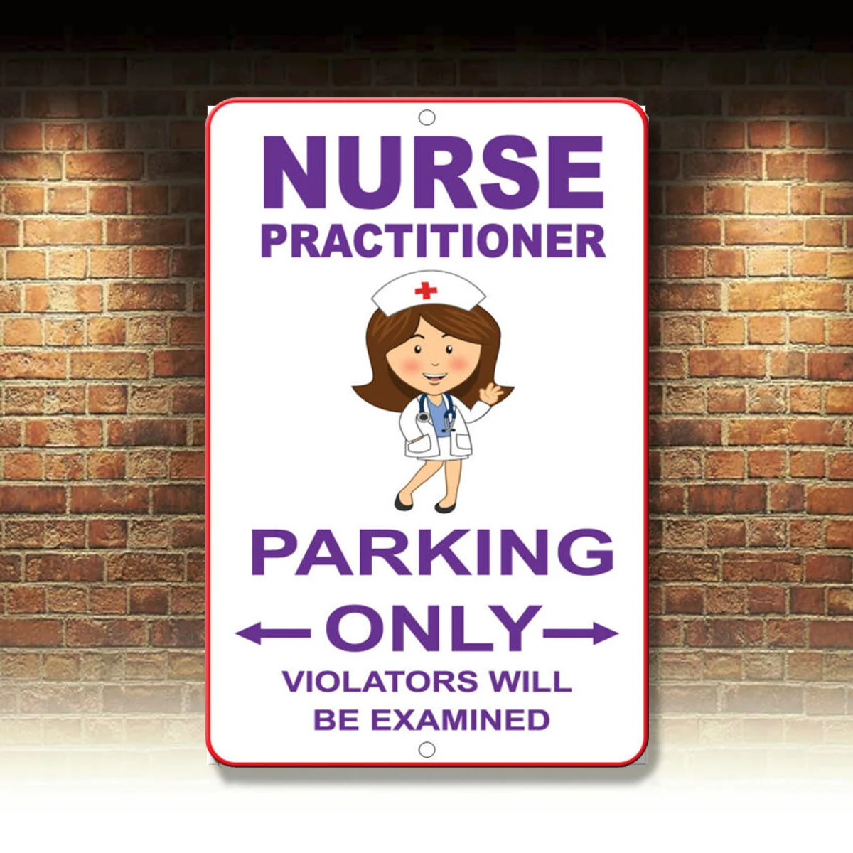 

Nurse Practitioner Parking Only Violators Will Be Examined Novelty Metal Sign