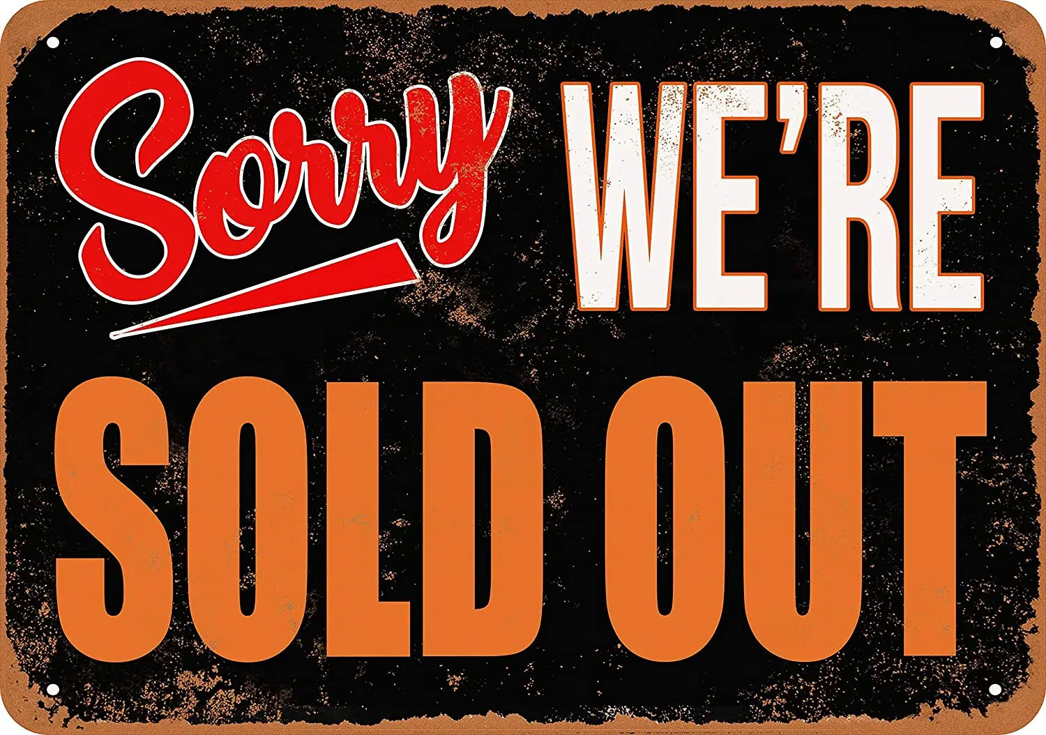 

WallColor 8*12 Metal Sign Sorry, We're Sold Out Vintage Look