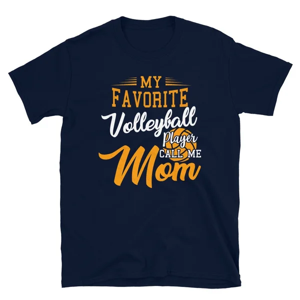 

My Favorite Volleyball Player Calls Me Mom T-Shirt