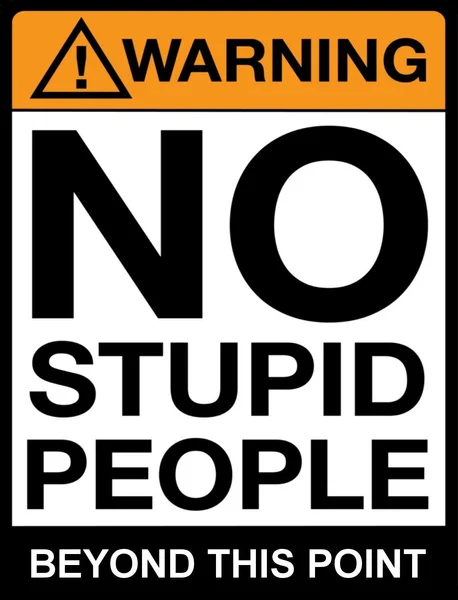 

Tin Sign "No Stupid People" Humor Decor Garage Wall Decor 8x12 inch