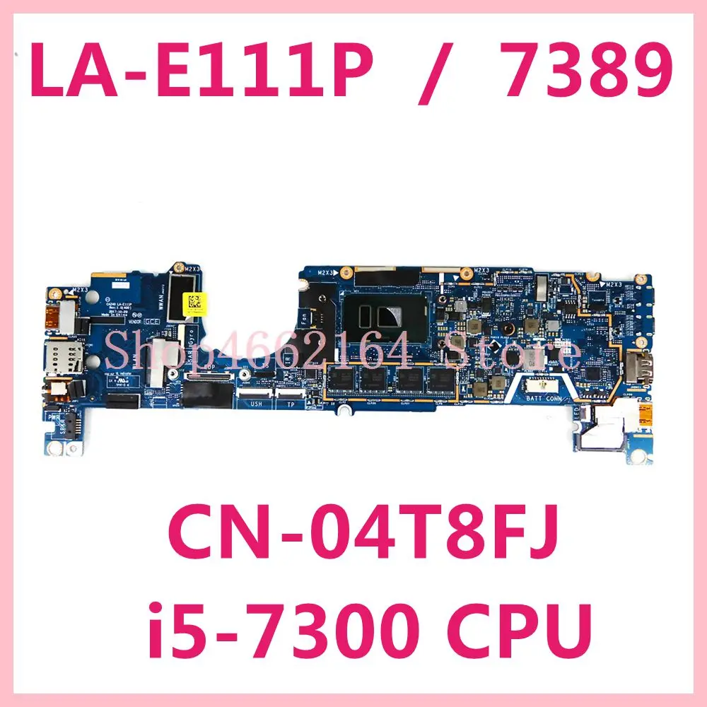 

CN-04T8FJ 4T8FJ 04T8FJ LA-E111P для материнской платы Dell Latitude 7389 Системная плата Intel Core i5 2,6 ГГц-8 Гб ноутбук компьютер