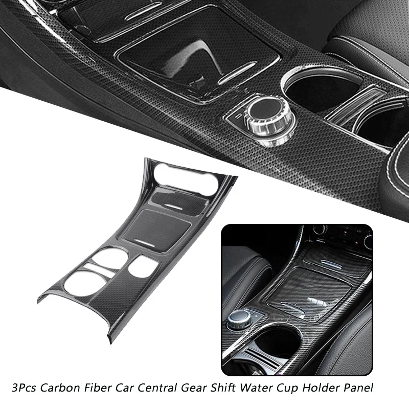 

3Pcs Carbon Fiber Car Central Gear Shift Water Cup Holder Panel Cover Trim for Mercedes Benz CLA GLA A Class 2013-2018