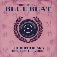History Of Blue Beat: BB76 - BB100 (2LP Gatefold) [180g VINYL] ( 2 LP) | Электроника